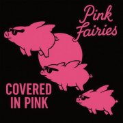 Pink Fairies - Covered In Pink (2026)