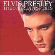 Elvis Presley - 50 Greatest Hits (2000/2017) [Hi-Res]