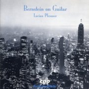 Lucian Plessner - Bernstein on Guitar (2000)