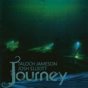 Taloch Jameson & Josh Elliott - Journey (2014)