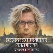 PerOla Hammar - Crossroads And Skylines (2024) Hi-Res