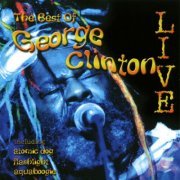 George Clinton & The P-Funk All Stars - The Best Of George Clinton (2005)