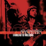 Oasis - Familiar To Millions (25th Anniversary) (2025)