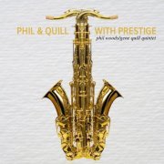 Phil Woods and Gene Quill - Phil and Quill with Prestige (1957/2020)