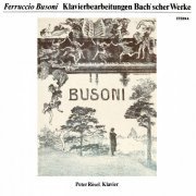 Peter Rösel - Bach: Busoni Transcriptions (1988)