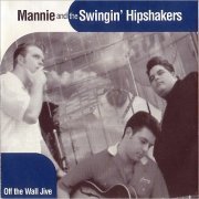 Mannie & The Swingin' Hipshakers - Off The Wall Jive (1998) [CD Rip]