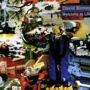 David Binney - Welcome To Life (2004)