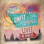 Unfit Wives - Live & Unfit (2021)
