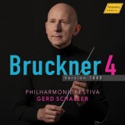 Philharmonie Festiva & Gerd Schaller - Bruckner 4 - Version 1888 (2024) [Hi-Res]