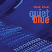 Thibault Renard - Quiet blue (2025) [Hi-Res]