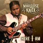 Marquise Knox - Here I Am (2011) [Hi-Res]