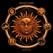 Employed To Serve - Fallen Star (2025) Hi-Res