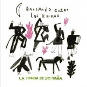 La Ronda de Boltaña - Bailando entre las ruinas (2019)