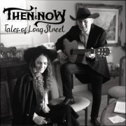 then & now - Tales of Long Street (2022)