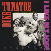 Duke Tumatoe & The Power Trio - I Like My Job! (1989)