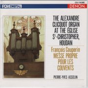 Pierre-Yves Asselin, Harry Geraets - Couperin: Messe Propre Pour Les Couvents (1979) [1990]