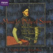 Chapelle du Roi, Alistair Dixon - Music for Philip of Spain (1998)