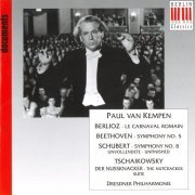 Dresdner Philharmonie, Paul van Kempen - Berlioz, Beethoven, Schubert, Tschaikowsky - Le Carnaval Romain / Symphony N°5 / Symphony N°8 (Unfinished) / The Nutcracker (Suite) (1995)