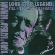 David "Fathead" Newman - Lone Star Legend: Still Hard Times - Resurgence! (1997) FLAC