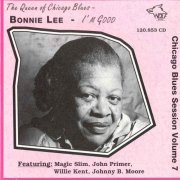 Bonnie Lee - I'm Good: Chicago Blues Session Vol. 7 (1991)