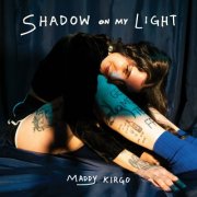 Maddy Kirgo - Shadow on my Light (2024) Hi-Res