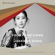 Yookyung Kang & JaeKeun Song - The House Concert Live Collection, Vol. 64: Yookyung Kang (Live at Artist House, Daehak-Ro, Seoul, 4/7/2025) (2026) [Hi-Res]