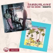 Tamburlaine - Say No More / Rebirth (2019)