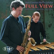 Ken Fowser & Behn Gillece - Full View (2009) [.flac 24bit/44.1kHz]