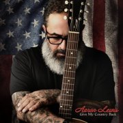 Aaron Lewis - Give My Country Back (2026) [Hi-Res]