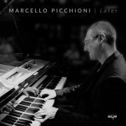 Marcello Picchioni - Later (2020)