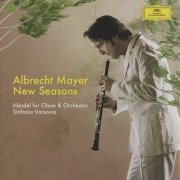 Albrecht Mayer - New Seasons: Handel for Oboe & Orchestra (2006) CD-Rip