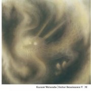 Kazumi Watanabe - Guitar Renaissance V (2016) [Hi-Res]