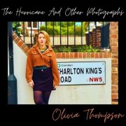 Olivia Thompson - The Hurricane And Other Photographs (2025)