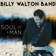 Billy Walton Band - Soul of a Man (2018) [Hi-Res]