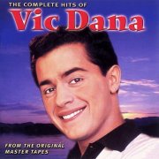 Vic Dana – The Complete Hits Of Vic Dana (2000)