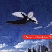 Jeff Denson & Joshua White - I'll Fly Away (2014)