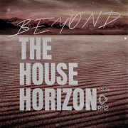 VA - Beyond The House Horizon, Vol.06 (2025)