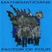 Mathematicians - Factor of Four (1996)