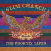 Slim Chance - The Phoenix Tapes (2021)