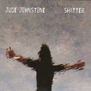 Jude Johnstone - Shatter (2013)