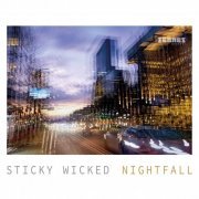 Sticky Wicked - Nightfall (2024) [Hi-Res]