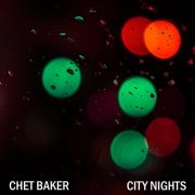 Chet Baker - City Nights (2024)