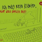 VA - Ich mag kein Klavier, aber das gefällt mir! (2012)