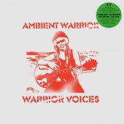 Ambient Warrior - Warrior Voices (2025) [Hi-Res]