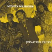 Mighty Diamonds - Speak the Truth (1994)