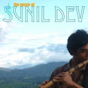 Sunil Dev - The Music of Sunil Dev (2009)