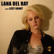 Lana Del Ray - Lana Del Ray aka Lizzy Grant (2010)