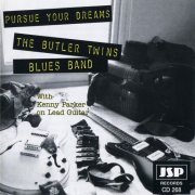 The Butler Twins Blues Band - Pursue Your Dreams (1996)