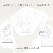 Sakina Abdou, Marta Warelis, Toma Gouband - Hammer, Roll and Leaf (2024)