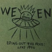 Ween - Bring Out the Foos; Live 1996 (2026)